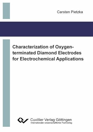 Imagen del vendedor de SCharacterization of Oxygen-terminated Diamond Electrodes for Electrochemical Applications a la venta por BuchWeltWeit Ludwig Meier e.K.