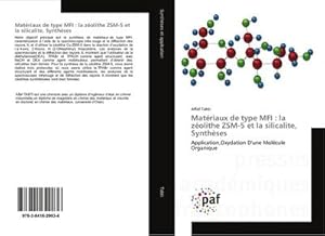 Immagine del venditore per Matriaux de type MFI : la zolithe ZSM-5 et la silicalite, Synthses venduto da BuchWeltWeit Ludwig Meier e.K.