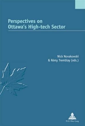 Bild des Verkufers fr Perspectives on Ottawas High-tech Sector zum Verkauf von BuchWeltWeit Ludwig Meier e.K.