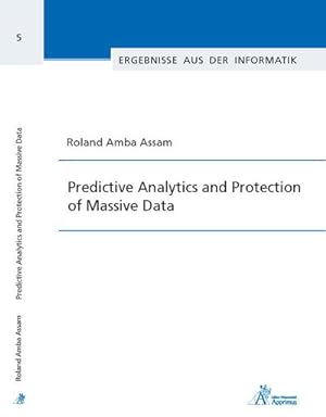 Imagen del vendedor de Predictive Analytics and Protection of Massive Data a la venta por BuchWeltWeit Ludwig Meier e.K.