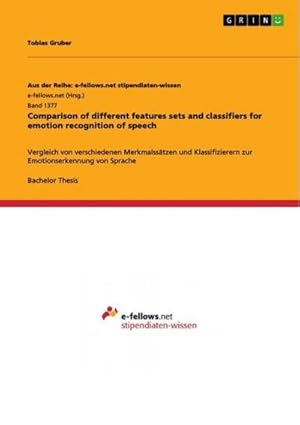 Seller image for Comparison of different features sets and classifiers for emotion recognition of speech for sale by BuchWeltWeit Ludwig Meier e.K.