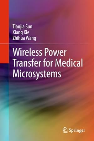 Seller image for Wireless Power Transfer for Medical Microsystems for sale by BuchWeltWeit Ludwig Meier e.K.
