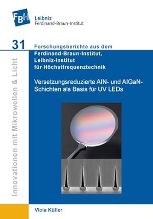 Seller image for Versetzungsreduzierte AIN- und AIGaNSchichten als Basis fr UV LEDs for sale by BuchWeltWeit Ludwig Meier e.K.