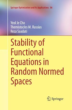 Immagine del venditore per Stability of Functional Equations in Random Normed Spaces venduto da BuchWeltWeit Ludwig Meier e.K.