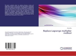 Imagen del vendedor de Replace Lagrange multiplier method a la venta por BuchWeltWeit Ludwig Meier e.K.