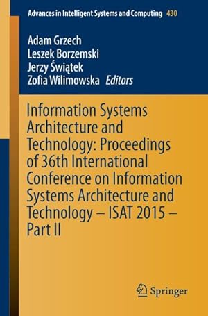 Imagen del vendedor de Information Systems Architecture and Technology: Proceedings of 36th International Conference on Information Systems Architecture and Technology  ISAT 2015  Part II a la venta por BuchWeltWeit Ludwig Meier e.K.