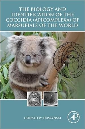 Seller image for The Biology and Identification of the Coccidia (Apicomplexa) of Marsupials of the World for sale by BuchWeltWeit Ludwig Meier e.K.