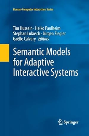 Immagine del venditore per Semantic Models for Adaptive Interactive Systems venduto da BuchWeltWeit Ludwig Meier e.K.