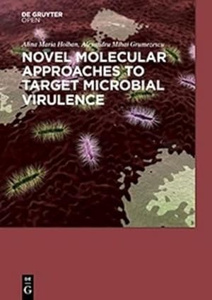 Immagine del venditore per Novel Molecular Approaches to Target Microbial Virulence venduto da BuchWeltWeit Ludwig Meier e.K.