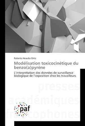 Seller image for Modlisation toxicocintique du benzo(a)pyrne for sale by BuchWeltWeit Ludwig Meier e.K.