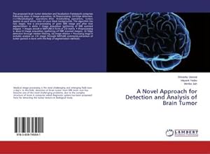 Seller image for A Novel Approach for Detection and Analysis of Brain Tumor for sale by BuchWeltWeit Ludwig Meier e.K.
