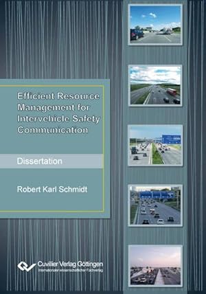 Seller image for Efficient Resource Management for Intervehicle Safety Communication for sale by BuchWeltWeit Ludwig Meier e.K.