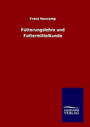 Seller image for Ftterungslehre und Futtermittelkunde for sale by BuchWeltWeit Ludwig Meier e.K.