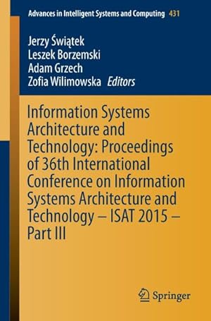 Imagen del vendedor de Information Systems Architecture and Technology: Proceedings of 36th International Conference on Information Systems Architecture and Technology  ISAT 2015  Part III a la venta por BuchWeltWeit Ludwig Meier e.K.