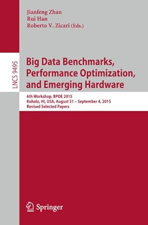 Image du vendeur pour Big Data Benchmarks, Performance Optimization, and Emerging Hardware mis en vente par BuchWeltWeit Ludwig Meier e.K.