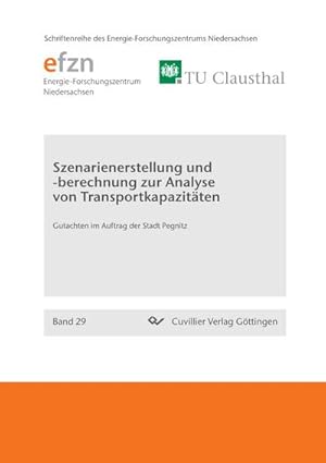 Immagine del venditore per Szenarienerstellung und -berechnung zur Analyse von Transportkapazitten. Gutachten im Auftrag der Stadt Pegnitz venduto da BuchWeltWeit Ludwig Meier e.K.