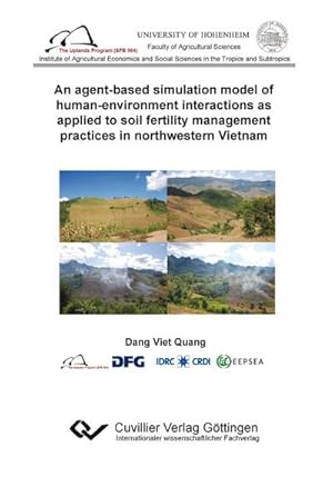 Seller image for An agent-based simulation model of human-environment interactions as applied to soil fertility management practices in northwestern Vietnam for sale by BuchWeltWeit Ludwig Meier e.K.