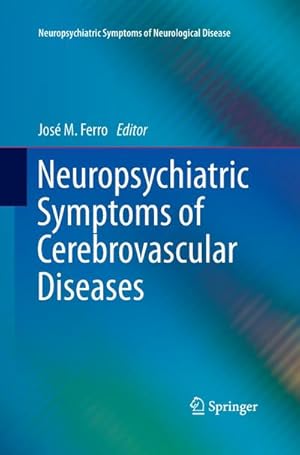 Immagine del venditore per Neuropsychiatric Symptoms of Cerebrovascular Diseases venduto da BuchWeltWeit Ludwig Meier e.K.