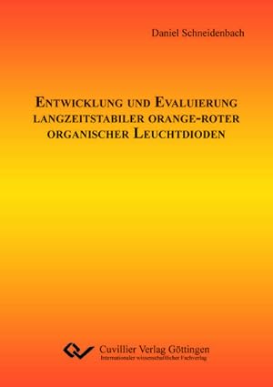 Imagen del vendedor de Entwicklung und Evaluierung langzeitstabiler orange-roter organischer Leuchtdioden a la venta por BuchWeltWeit Ludwig Meier e.K.
