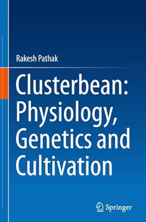 Seller image for Clusterbean: Physiology, Genetics and Cultivation for sale by BuchWeltWeit Ludwig Meier e.K.