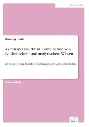 Seller image for Akteursnetzwerke in Kombination von synthetischem und analytischem Wissen for sale by BuchWeltWeit Ludwig Meier e.K.