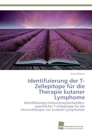 Immagine del venditore per Identifizierung der T-Zellepitope fr die Therapie kutaner Lymphome venduto da BuchWeltWeit Ludwig Meier e.K.