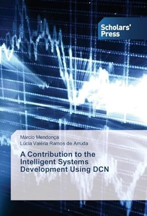 Seller image for A Contribution to the Intelligent Systems Development Using DCN for sale by BuchWeltWeit Ludwig Meier e.K.