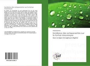 Image du vendeur pour Incidence des ectoparasites sur la tortue mauresque mis en vente par BuchWeltWeit Ludwig Meier e.K.