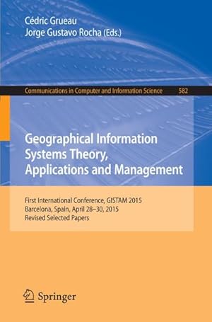 Immagine del venditore per Geographical Information Systems Theory, Applications and Management venduto da BuchWeltWeit Ludwig Meier e.K.