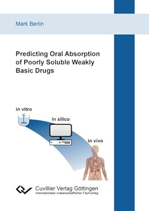 Seller image for Predicting Oral Absorption of Poorly Soluble Weakly Basic Drugs for sale by BuchWeltWeit Ludwig Meier e.K.