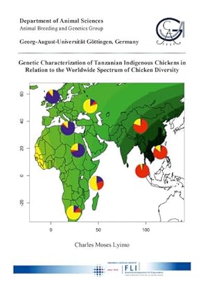 Bild des Verkufers fr Genetic Characterization of Tanzanian Indigenous Chickens in Relation to the Worldwide Spectrum of Chicken Diversity zum Verkauf von BuchWeltWeit Ludwig Meier e.K.