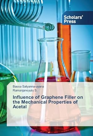 Seller image for Influence of Graphene Filler on the Mechanical Properties of Acetal for sale by BuchWeltWeit Ludwig Meier e.K.