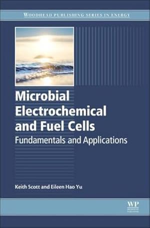 Imagen del vendedor de Microbial Electrochemical and Fuel Cells a la venta por BuchWeltWeit Ludwig Meier e.K.