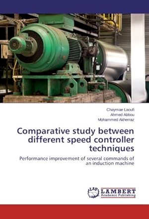 Seller image for Comparative study between different speed controller techniques for sale by BuchWeltWeit Ludwig Meier e.K.