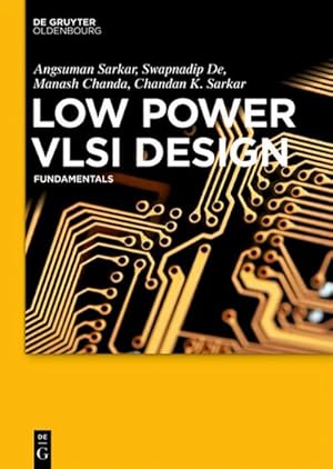 Bild des Verkufers fr Low Power VLSI Design zum Verkauf von BuchWeltWeit Ludwig Meier e.K.