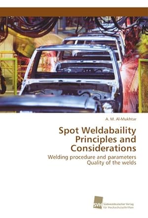 Seller image for Spot Weldabaility Principles and Considerations for sale by BuchWeltWeit Ludwig Meier e.K.