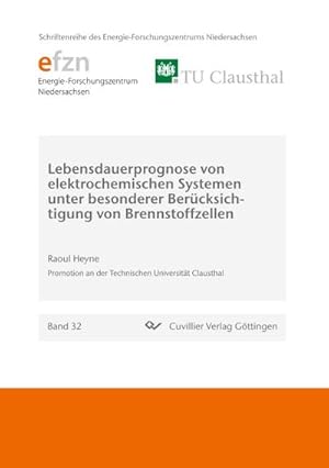 Seller image for Lebensdauerprognose von elektrochemischen Systemen unter besonderer Bercksichtigung von Brennstoffzellen for sale by BuchWeltWeit Ludwig Meier e.K.