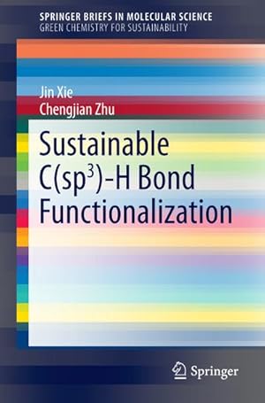 Imagen del vendedor de Sustainable C(sp3)-H Bond Functionalization a la venta por BuchWeltWeit Ludwig Meier e.K.