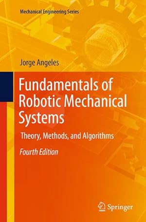 Bild des Verkufers fr Fundamentals of Robotic Mechanical Systems zum Verkauf von BuchWeltWeit Ludwig Meier e.K.