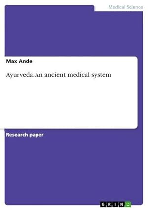 Seller image for Ayurveda. An ancient medical system for sale by BuchWeltWeit Ludwig Meier e.K.