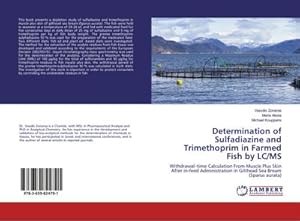 Imagen del vendedor de Determination of Sulfadiazine and Trimethoprim in Farmed Fish by LC/MS a la venta por BuchWeltWeit Ludwig Meier e.K.