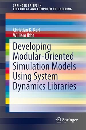 Bild des Verkufers fr Developing Modular-Oriented Simulation Models Using System Dynamics Libraries zum Verkauf von BuchWeltWeit Ludwig Meier e.K.