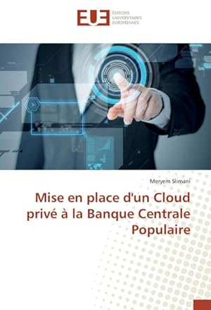 Seller image for Mise en place d'un Cloud priv  la Banque Centrale Populaire for sale by BuchWeltWeit Ludwig Meier e.K.