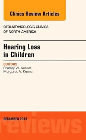 Immagine del venditore per Hearing Loss in Children, an Issue of Otolaryngologic Clinics of North America venduto da BuchWeltWeit Ludwig Meier e.K.