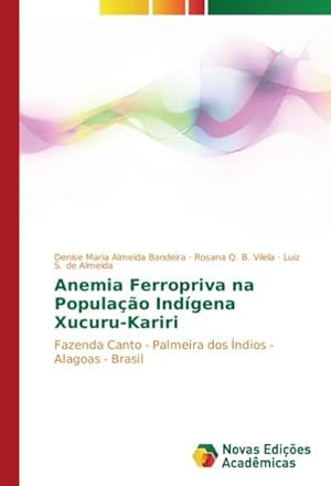 Seller image for Anemia Ferropriva na Populao Indgena Xucuru-Kariri for sale by BuchWeltWeit Ludwig Meier e.K.