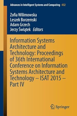 Imagen del vendedor de Information Systems Architecture and Technology: Proceedings of 36th International Conference on Information Systems Architecture and Technology  ISAT 2015  Part IV a la venta por BuchWeltWeit Ludwig Meier e.K.