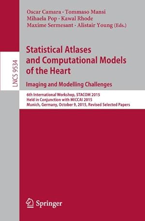 Imagen del vendedor de Statistical Atlases and Computational Models of the Heart. Imaging and Modelling Challenges a la venta por BuchWeltWeit Ludwig Meier e.K.