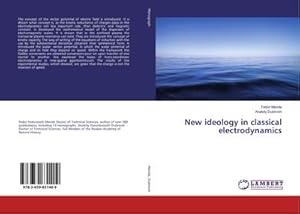 Imagen del vendedor de New ideology in classical electrodynamics a la venta por BuchWeltWeit Ludwig Meier e.K.