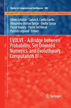 Immagine del venditore per EVOLVE - A Bridge between Probability, Set Oriented Numerics, and Evolutionary Computation III venduto da BuchWeltWeit Ludwig Meier e.K.