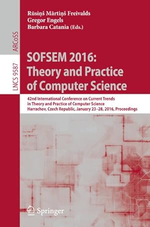 Seller image for SOFSEM 2016: Theory and Practice of Computer Science for sale by BuchWeltWeit Ludwig Meier e.K.